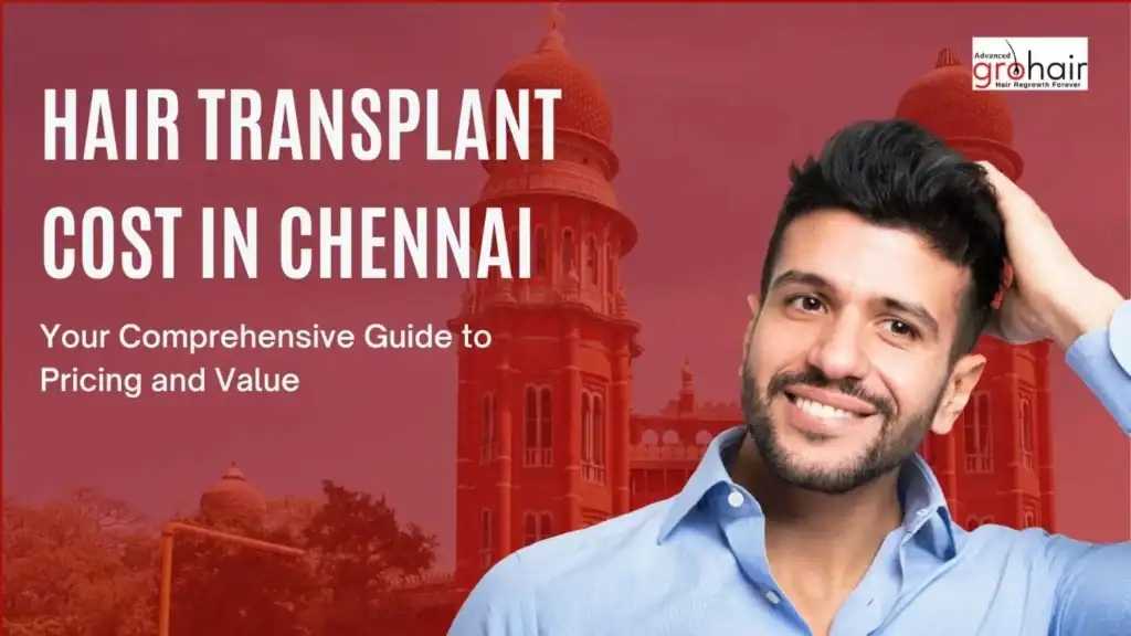 Hair Transplant Cost in Chennai